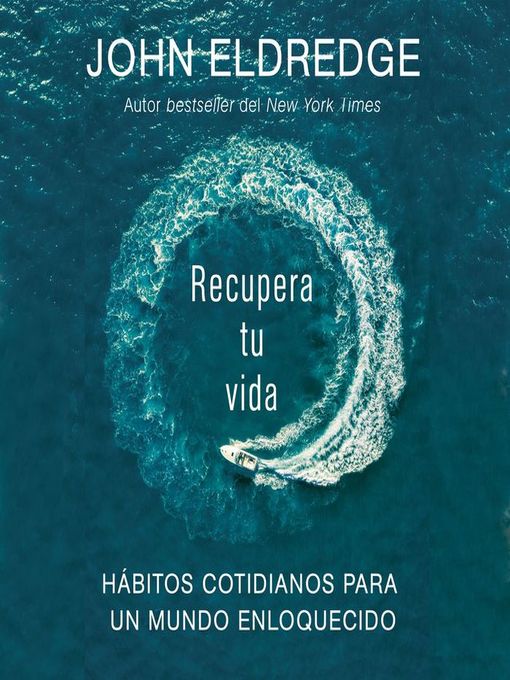 Title details for Recupera tu vida by John Eldredge - Wait list